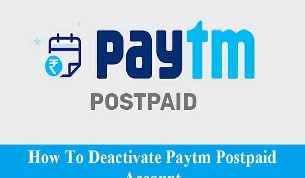 How to Deactivate Paytm Postpaid Account