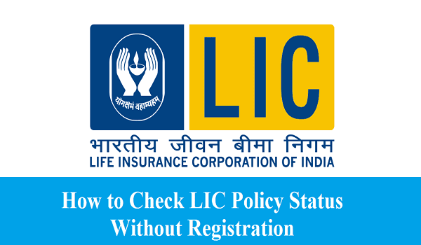 How to Check LIC Policy Status Without Registration