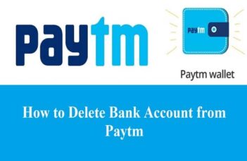 How to Delete Bank Account from Paytm in Simple Steps