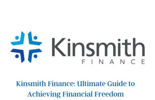Kinsmith Finance: Ultimate Guide to Achieving Financial Freedom