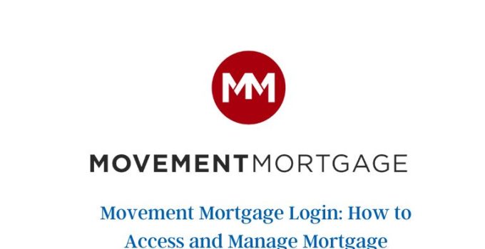 Movement Mortgage Login: How to Access and Manage Mortgage