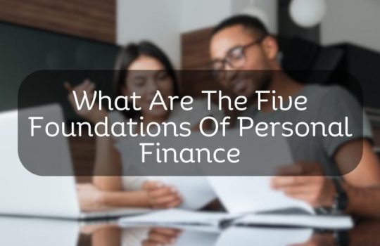What Are The Five Foundations Of Personal Finance