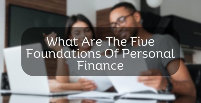 What Are The Five Foundations Of Personal Finance