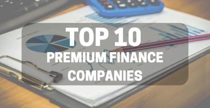 Top 10 Premium Finance Companies: Your Guide to Financial Freedom